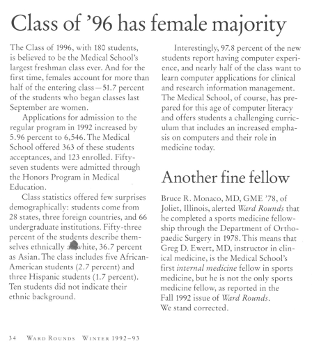 A magazine page titled “Class of ’96 has female majority” with two text sections. The first section explains that the Class of 1996, with 180 students, is the largest freshman class ever at the Medical School and, for the first time, females make up more than half—51.7%—of students who began classes in September. It notes that applications for admission in 1992 increased by 5.5% to 6,546, with 363 acceptances and 123 enrolled. Fifty-seven students were admitted through the Honors Program in Medical Education. Demographic details include students from 28 states, three foreign countries, and 66 undergraduate institutions. Fifty-three percent identify as white, 36.7% Asian, 2.7% African American, and 1.7% Hispanic, with ten students not indicating ethnicity. Additionally, 97.8% of new students report computer experience, and the curriculum emphasizes computer use in medicine.